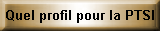 Quel profil pour la PTSI