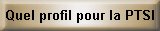 Quel profil pour la PTSI